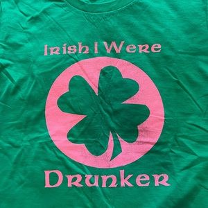 Irish I Were Drunker, St. Patrick’s Day T-shirt